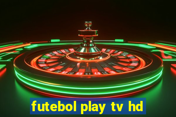 futebol play tv hd